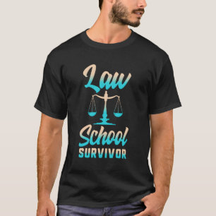 Law School Survivor Future Graduation Lawyer Law S T-Shirt