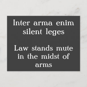 Law stands mute - Cicero quote Postcard