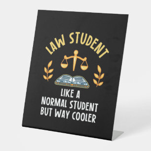 Law Students Are Cooler Pedestal Sign