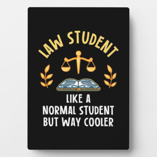 Law Students Are Cooler Plaque