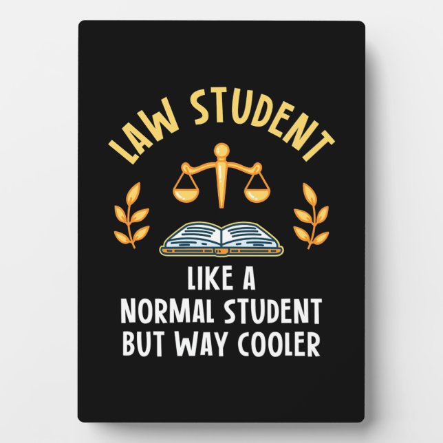 Law Students Are Cooler Plaque (Front)
