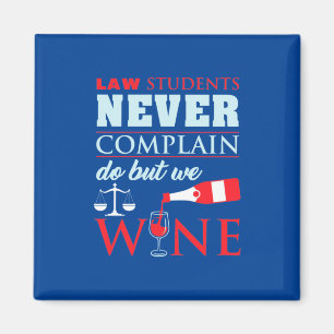 Law Students Never Complain Magnet