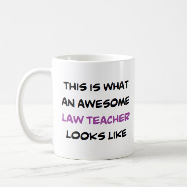 law teacher, awesome coffee mug (Left)