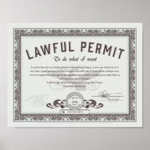 Lawful permit To Do What You Want Poster