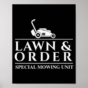 Lawn &amp; Order Special Mowing Unit - Gardening L Poster