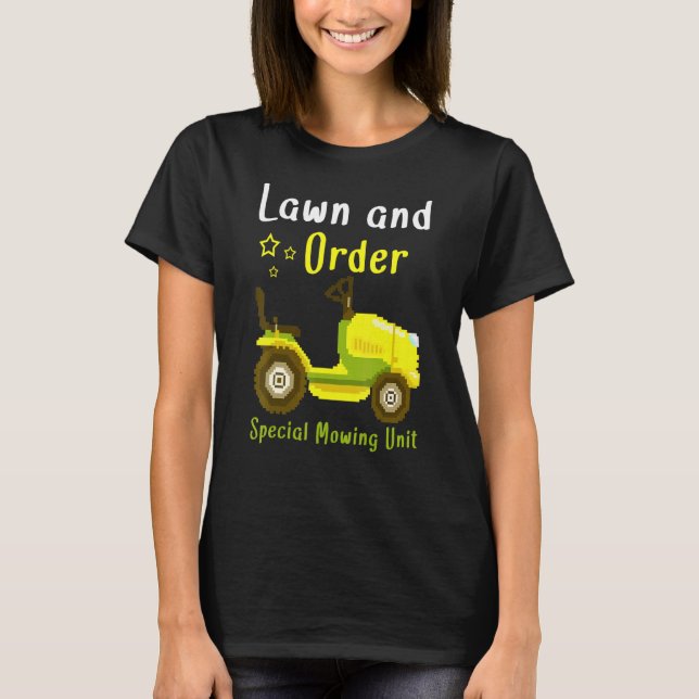 Lawn And Order Special Mowing Unit Grass Cutter La T-Shirt (Front)