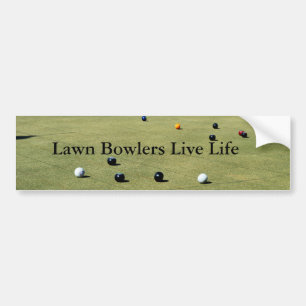 Lawn Bowlers Live Life, Bumper Sticker