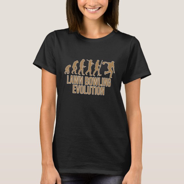 Lawn Bowling Evolution Bowl Player Bowler Coach Gr T-Shirt (Front)