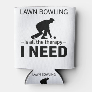 Lawn Bowling is my therapy-RGp8w Can Cooler
