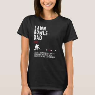 Lawn Bowls Dad Idea For Men  Retirement T-Shirt
