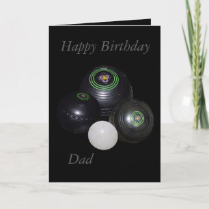 Lawn Bowls, Happy Birthday Dad Message Card