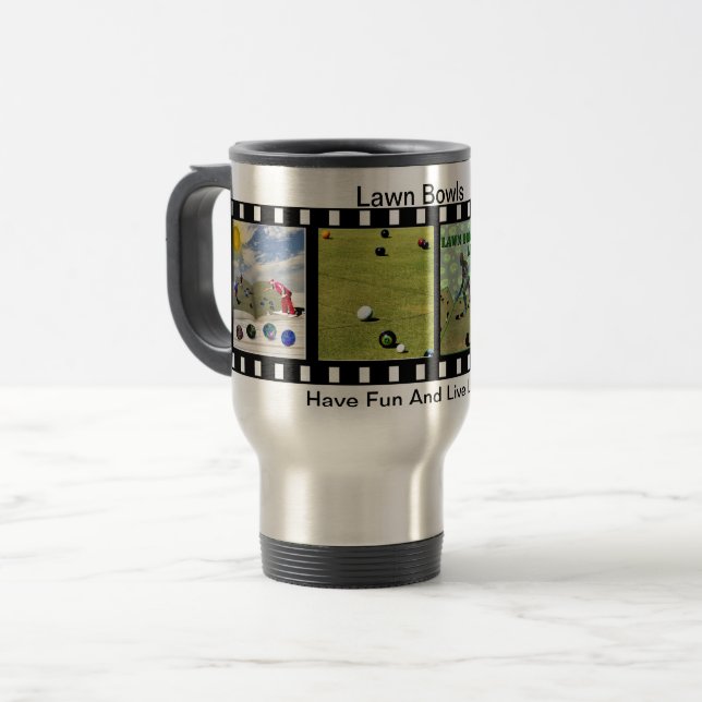 Lawn Bowls Have Fun And Live Life, Travel Mug (Front Left)