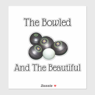 Lawn Bowls The Bowled And The Beautiful,