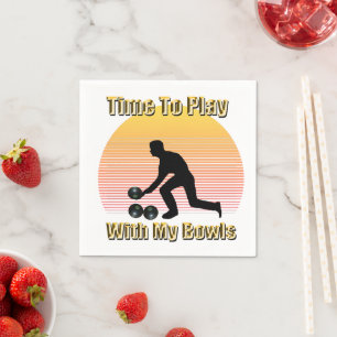 Lawn Bowls: Time To Play With My Bowls, Napkin