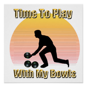 Lawn Bowls: Time To Play With My Bowls, Poster