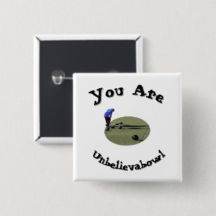Lawn Bowls: You Are Unbelievabowl 15 Cm Square Badge