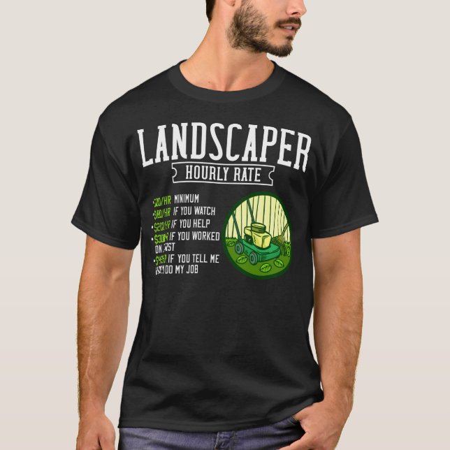 Lawn Care Landscaper Mowing Landscaping T-Shirt (Front)