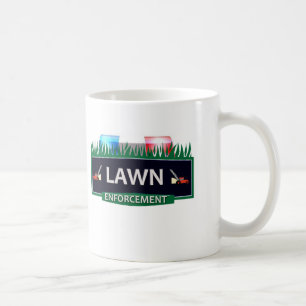 LAWN ENFORCEMENT COFFEE MUG