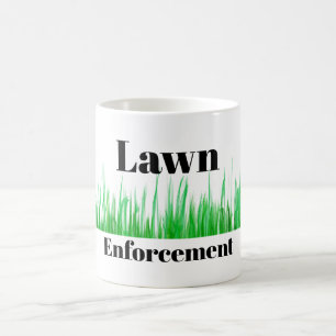 Lawn Enforcement Coffee Mug