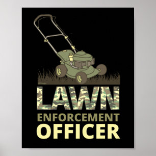 LAWN ENFORCEMENT OFFICER funny gardening gift      Poster