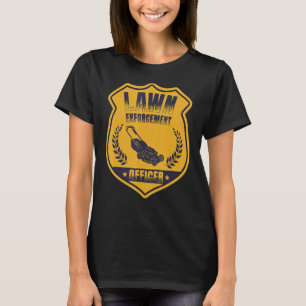 Lawn Enforcement Officer Landscaper Gardening Gras T-Shirt