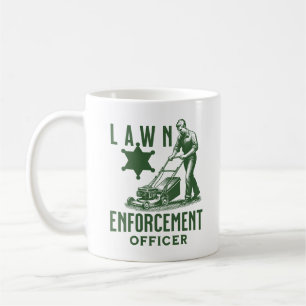 Lawn Enforcement Officer Lawn Mower Gardener Dad Coffee Mug