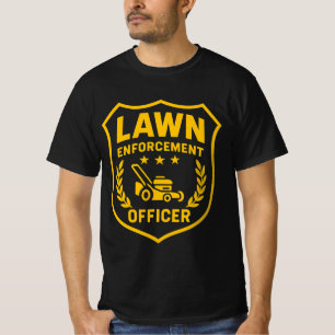 lawn enforcement officer T-Shirt