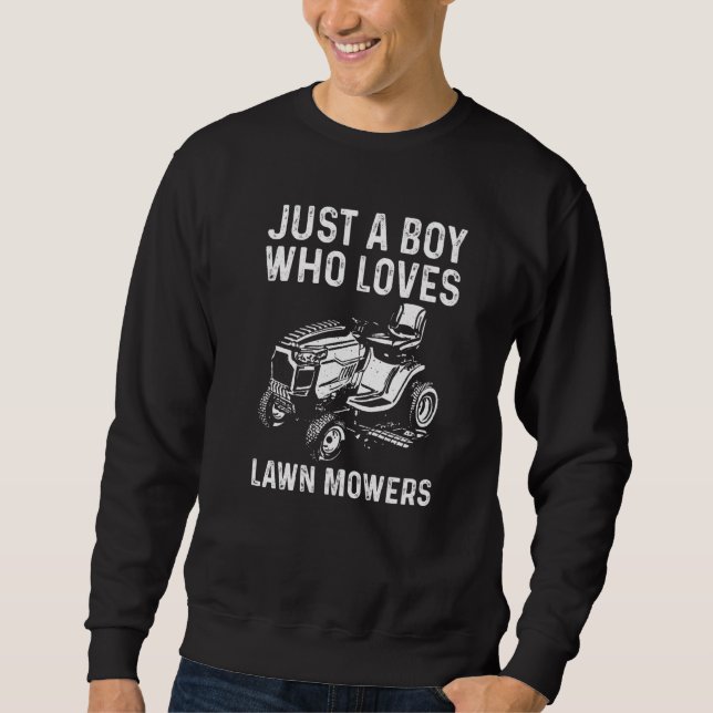 Lawn Mower For Boys Kids Gardening Landscaping Tra Sweatshirt (Front)