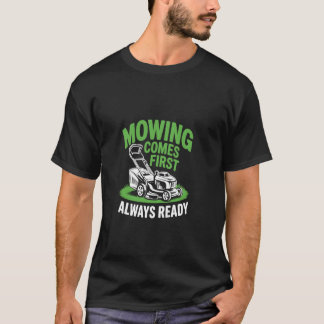 Lawn Mower Funny Landscaper Priority Grass Cutting T-Shirt