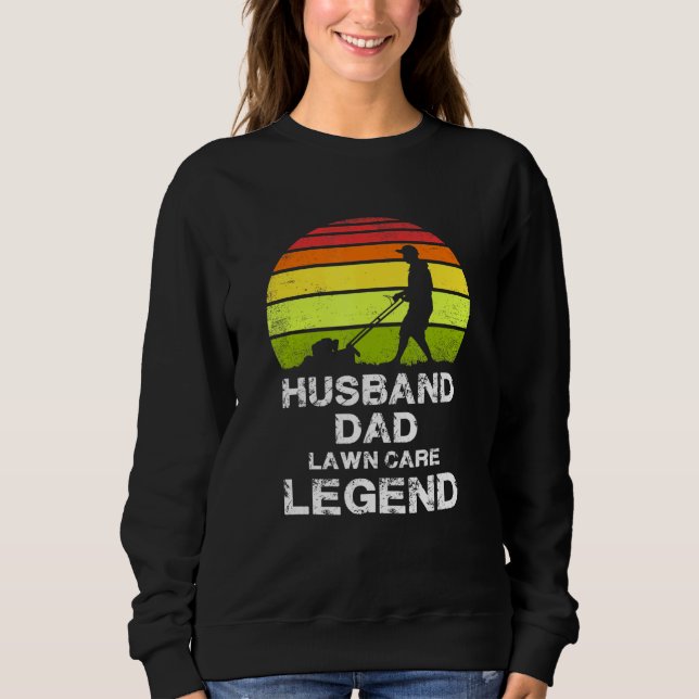 Lawn Mower Grass Gardening - Husband Dad Lawn Care Sweatshirt (Front)