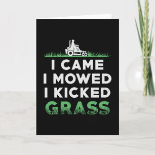 Lawn Mower I Came I Mowed I Kicked Grass Mowing Card