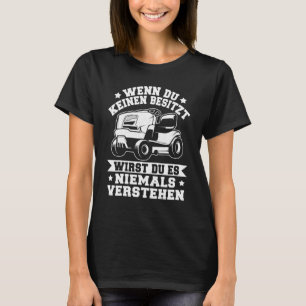 Lawn Mower Lawn Tractor Gardener Garden Saying T-Shirt