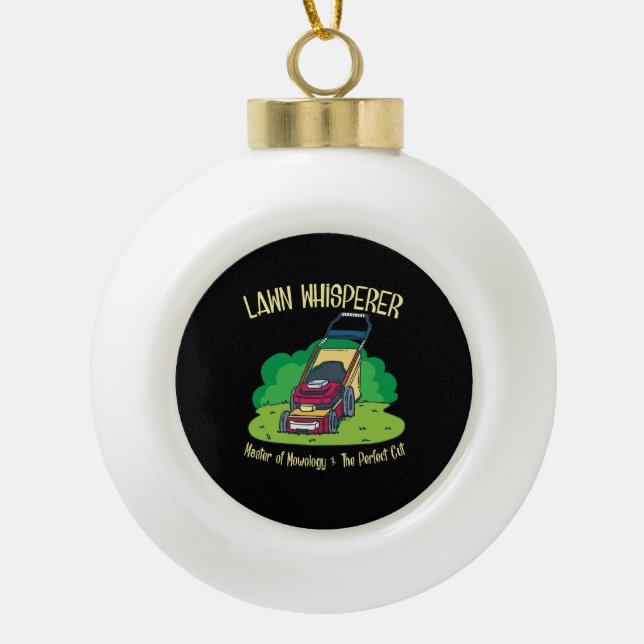 Lawn Mower - Lawn Whisperer Ceramic Ball Christmas Ornament (Front)