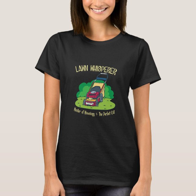 Lawn Mower - Lawn Whisperer T-Shirt (Front)
