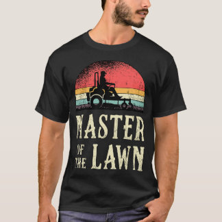 Lawn Mower Master Of The Lawn Garden Lawn Mowing T-Shirt