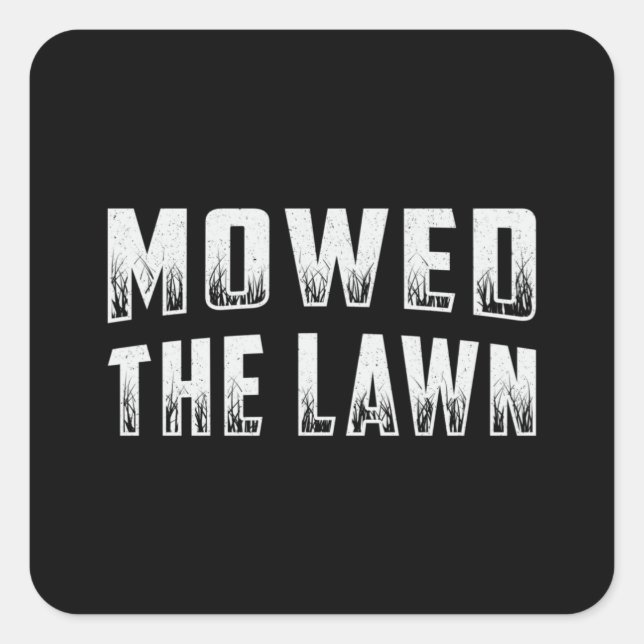 Lawn Mower Mowed The Lawn Gardening Lawn Mowing Square Sticker (Front)