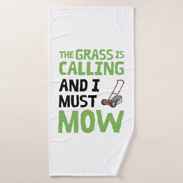 Lawn Mower - The Grass Is Calling and I Must Mow  Bath Towel (Bath Towel)