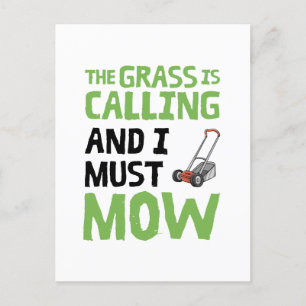 Lawn Mower - The Grass Is Calling and I Must Mow  Postcard
