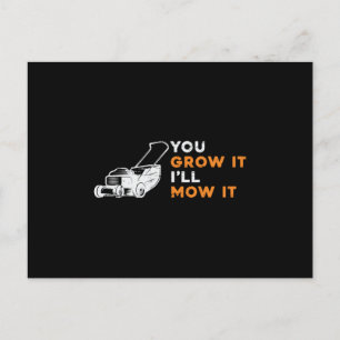 Lawn Mower You Grow It I'll Mow It Lawn Mowing Postcard