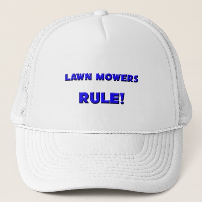 Lawn Mowers Rule! Trucker Hat (Front)