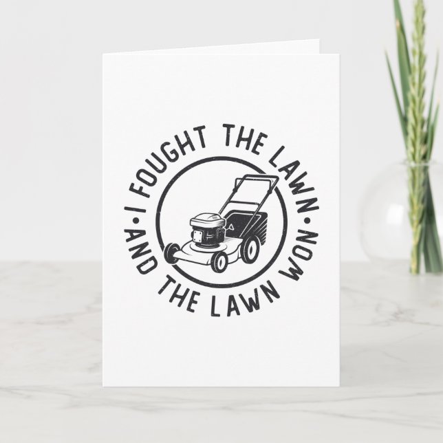 Lawn Mowing I Fought The Lawn And The Lawn Won Card (Front)