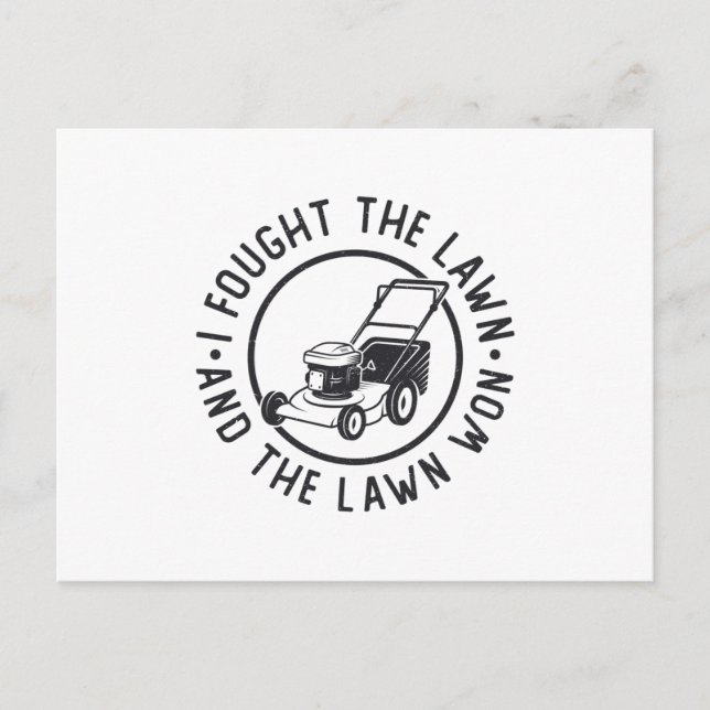 Lawn Mowing I Fought The Lawn And The Lawn Won Postcard (Front)