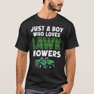 Lawn Mowing Just a Boy who Loves Mowers Gardener T-Shirt