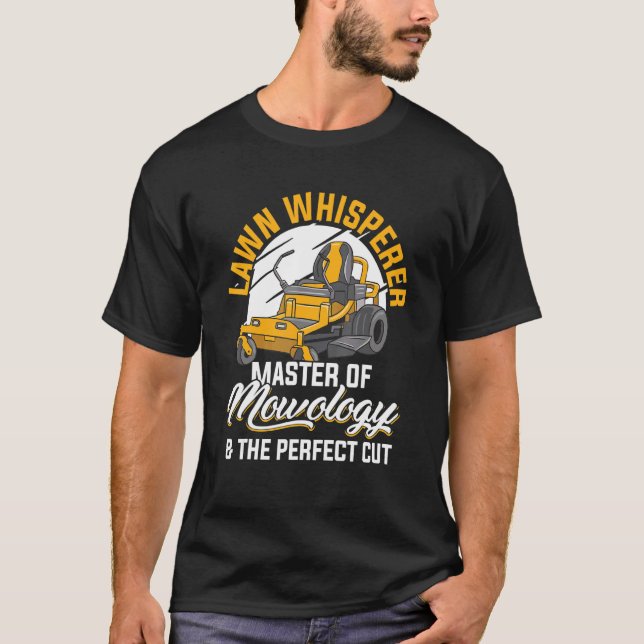 Lawn Mowing Lawn Whisperer Master Of Mowolgy T-Shirt (Front)