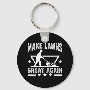 Lawn Mowing Make Lawns Great Again For Lawn Mower Key Ring