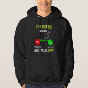 Lawn Mowing The Grass Is Calling And I Must Mow Hoodie