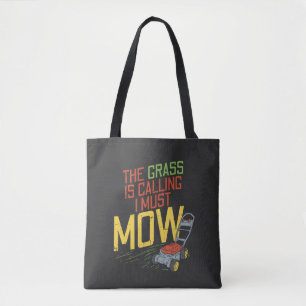 Lawn Mowing - The Grass is calling Tote Bag