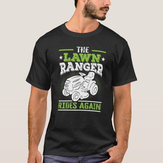 Lawn Ranger Tractor Mowing Rides Again Lawn T-Shirt (Front)
