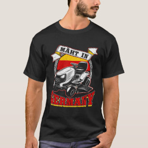 Lawn tractor lawn mowing in Germany 1 T-Shirt