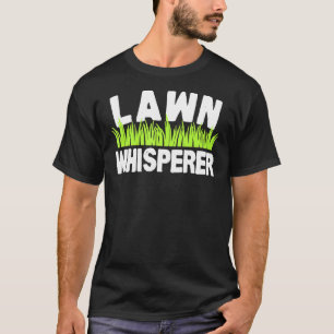Lawn Whisperer Funny Gardening Pun Humour T-Shirt